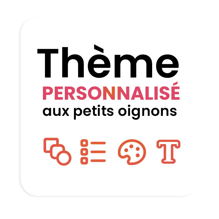 Personnalisation complète